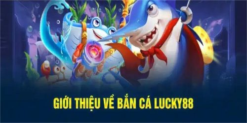 Bắn cá Lucky88